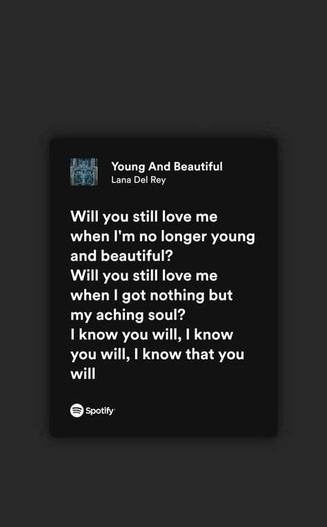 Lana Del Rey Young And Beautiful, Young And Beautiful Lana Del Rey, Young And Beautiful Lyrics, Money Poster, Lana Del Rey Songs, Pretty Wedding Dresses, Lyrics Aesthetic, Music Aesthetic, Just Lyrics