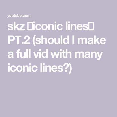 skz ✨iconic lines✨ PT.2 (should I make a full vid with many iconic lines?) Skz Iconic Lines, Iconic Lines