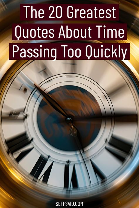 Discover the 20 greatest time-passing quotes about the importance of making every second count. via @SeffSaid Time Never Comes Back Quotes, Every End Has A New Beginning, Years Pass By Quotes, Quotes On Time Passing, The Time Is Now Quotes, Where Did Time Go Quotes, Quotes About Time Passing Quickly Kids, Time Passes Quickly Quotes, Time Is A Thief Quote