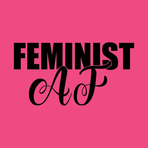 Check out this awesome 'Feminist+AF' design on @TeePublic! Feminist Design, Quote Wallpapers, Feminist Af, Woman Power, Silhouette Design Studio, Scan N Cut, Free Svg Cut Files, Mockup Free Psd, Silhouette Design