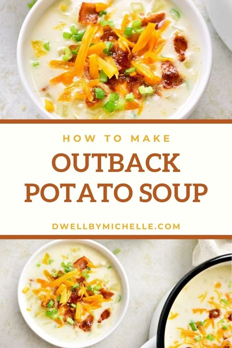 Outback Steakhouse Potato Soup (Copycat Recipe!) - DWELL by michelle Copycat Outback Recipes, Copycat Recipes Soup, Restaurant Potato Soup, Outback Recipes Copycat, Potato Soup Outback Recipe, Black Angus Potato Soup Recipe, Outback Steakhouse Chili Recipe, Outback Baked Potato Recipe, Schlotzskys Recipes Copycat Soup