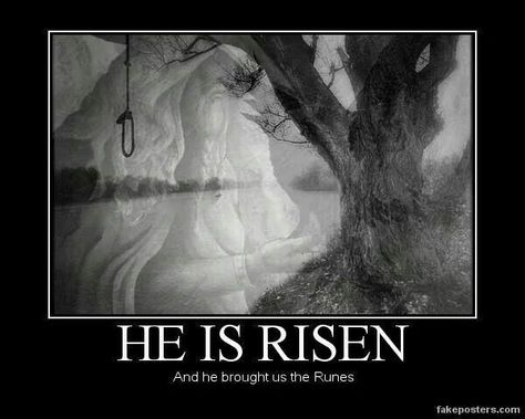 He Is Risen. And brought us the Runes. Norse Spirituality, Mythology Norse, Pagan Quotes, Halls Of Valhalla, Norse Paganism, Shaman Woman, Viking Wallpaper, Viking Quotes, Norse Gods