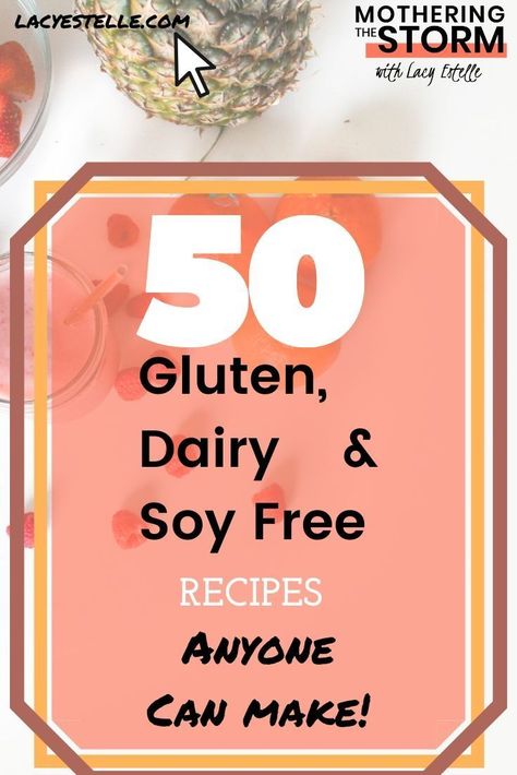 50 Simple and Easy Gluten, Dairy and Soy Free Recipes! Dairy And Soy Free Recipes, Soy Free Snacks, Soy Free Desserts, Corn Free Recipes, Dairy Free Recipes Dinner, Soy Free Dairy Free, Allergen Free Recipes, Soy Free Recipes, Wheat Free Recipes