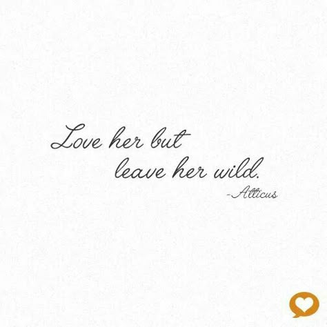 Love her but leave her wild. -Atticus Bones Quotes, Leave Her Wild, Wild Tattoo, Spine Tattoos For Women, Chris Stapleton, Soulmate Quotes, Collar Bone Tattoo, Spoken Words, Spine Tattoos