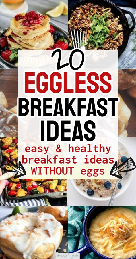 Eggless breakfast ideas - easy healthy breakfasts WITHOUT eggs Whole 30 No Egg Breakfast, Quick Healthy Breakfast No Egg, Breakfast Idea No Eggs, Egg Free Brunch Ideas, Breakfast Ideas Without Eggs Or Dairy, Make Ahead Breakfast Without Eggs, No Egg No Milk Breakfast, Healthy Breakfast Not Eggs, Brunch No Eggs