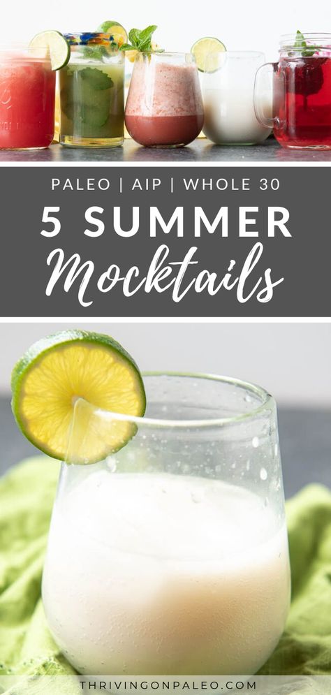 5 Mocktail Recipes for summer that are Paleo & AIP compliant (and some are Whole30 too). These fun nonalcoholic beverages are something you can easily make and drink at any party, cookout, or festival this summer! #paleorecipes #aiprecipes #paleodrinks #mocktails #thrivingonpaleo Whole Food Summer Recipes, Whole 30 Drinks Ideas, Whole 30 Energy Drink, Aip 4th Of July Recipes, Aip Drinks List, Paleo Mocktails Non Alcoholic, Whole 30 Drinks Approved, Summer Aip Recipes, Whole 30 Mocktail Recipes