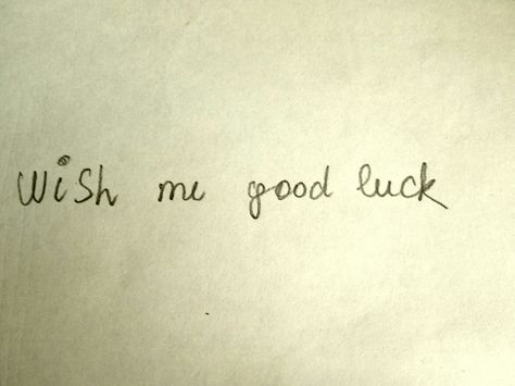 Wish me good luck Bad Luck Aesthetic, Good Luck Babe Aesthetic, Good Luck Babe, Luck Aesthetic, Wasteland Baby, Luck Tattoo, Wish Me Luck, Clubbing Aesthetic, Luck Quotes
