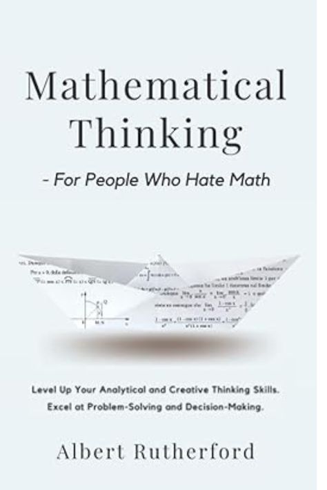 Mathematical Thinking, Hate Math, Business Books Worth Reading, Creative Thinking Skills, Empowering Books, Best Self Help Books, Books To Read Nonfiction, 100 Books To Read, Recommended Books