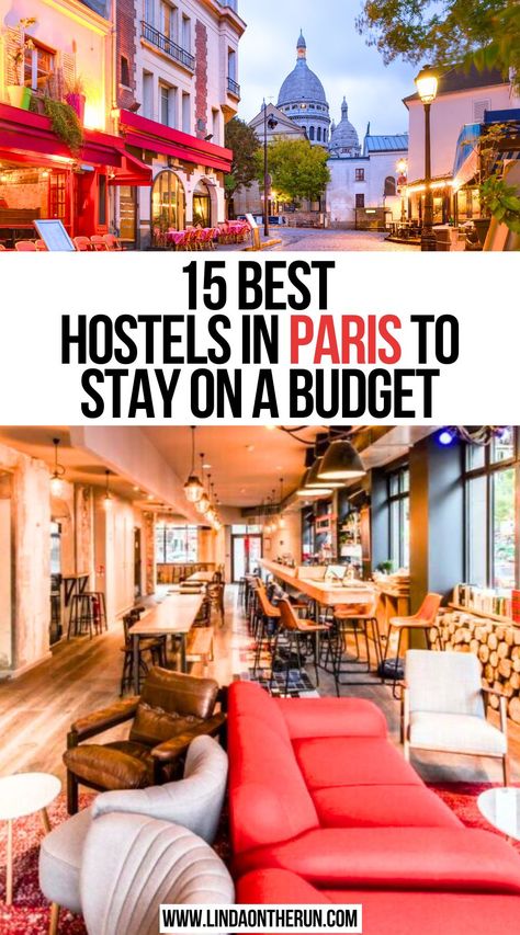 15 Best Hostels In Paris To Stay On A Budget Paris Best Places, Best Paris Hotels, Paris Cheap, Paris On A Budget, Where To Stay In Paris, Travel To Paris, Hotels In Paris, Fun Vibes, Paris Travel Tips