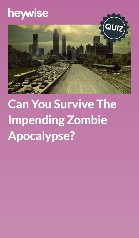 Zombie Apocalypse Quiz, Zimbio Quizzes, World Quiz, Which Hogwarts House, The Zombie Apocalypse, Create Your Own Adventure, Best Zombie, Artwork Wallpaper, Movie Plot