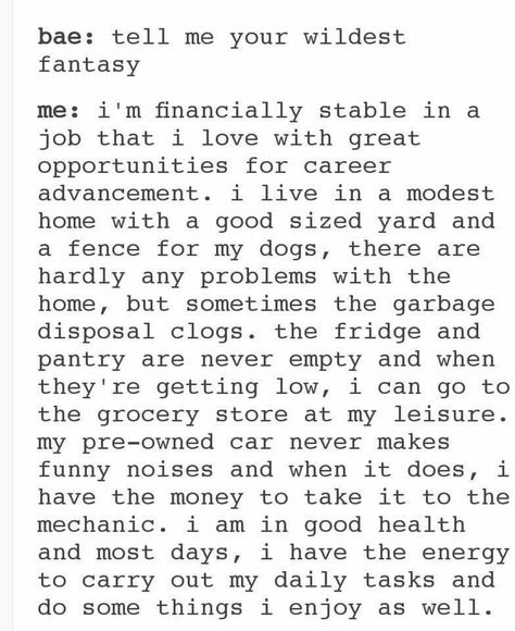 Tell me your wildest fantasy Cats Tumblr, Truth Ideas, Financially Stable, Wildest Fantasy, Cat Quotes Funny, Funny Thoughts, Career Advancement, Funniest Memes, Funny Tumblr Posts