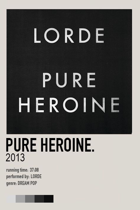 Pure Heroine - Lorde (2013) Lorde Album, Alt Posters, Minimalist Music, Music Poster Ideas, Vintage Music Posters, Film Posters Minimalist, Music Collage, Music Poster Design, Film Posters Vintage