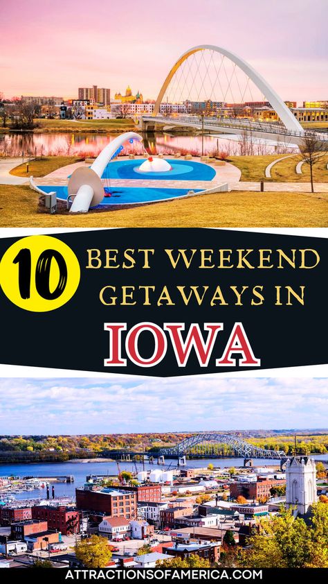 Image of Des Moines and Dubuque with text overlay reading 10 best weekend getaways in Iowa. Best Weekend Trips, Iowa Travel, Popular Places, Best Weekend Getaways, Family Weekend, Weekend Escape, Beautiful Cities, Iowa City, Famous Landmarks