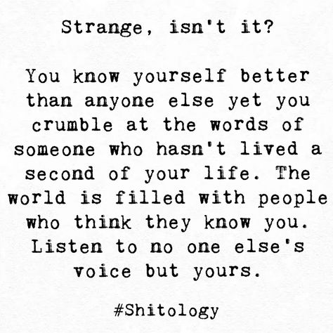 Quotes About People Not Listening To You, Quotes About People Who Think They Are Better Than You, Strange Isnt It, People Who Speak Ill Of Others, No One Wants To Listen Quotes, They Think They Know Me Quotes, How You Speak To People Quotes, Quotes About People Thinking They Are Better Than You, No One Is Better Than Anyone Quotes