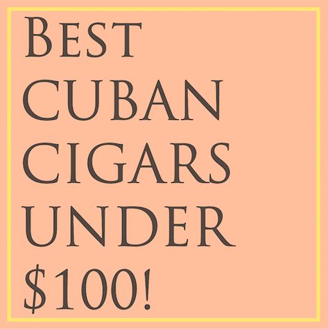 Best Cuban Cigars Under $100 Cuban Cigars Havana Cuba, Cuban Cigars Art, Cheap Cigars, Wedding Cigars, Nub Cigars, Captain Black Cigars, Premium Cigars, Cuban Cigars, H. Upmann Cigars