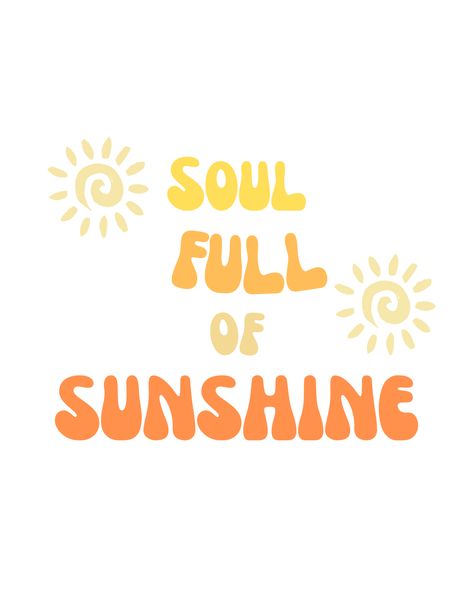 Soul Full Of Sunshine, Sun Quotes, Sun, Quotes