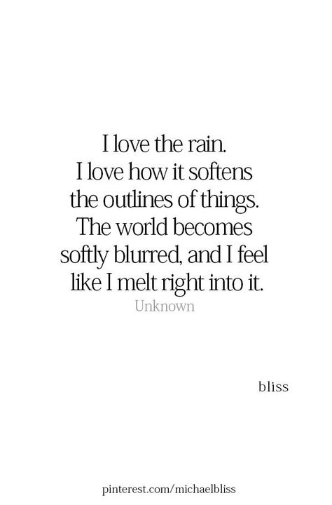 Oh how I love rainy days! Rainy Days Quotes, I Love The Rain, Days Quotes, Love The Rain, Michael Bliss, I Love Rain, A Quote, Poetry Quotes, Rainy Days