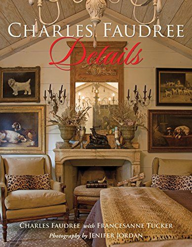 Charles Faudree Details * You can get more details by clicking on the image. Charles Faudree French Country, Charles Faudree, Jean Louis Deniot, Muebles Shabby Chic, Interior Design Books, Apartment Decoration, French Country Design, English Decor, Versace Home