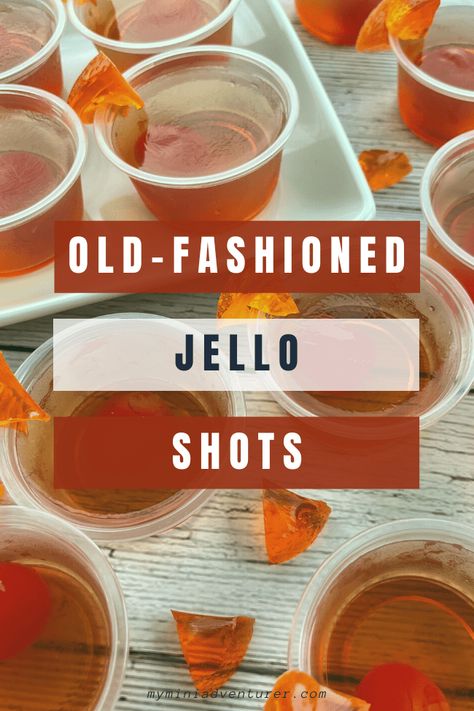 Strong Jello Shots Recipe, Birthday Jello Shots, Wine Jello Shots, Alcohol Jello Shots, Best Jello Shots, Brandy Old Fashioned, Whiskey Old Fashioned, Halloween Shots, Bourbon Recipes