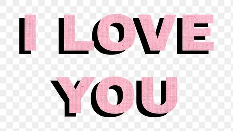 Word Png, I Love You So Much Quotes, I Love You Text, Bold Words, And I Love You, Doing Me Quotes, Valentine Love, Bold Fonts, Screen Saver