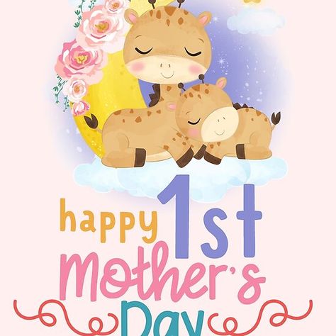 Happy 1st Mothers Day Images, Happy 1st Mothers Day, Happy First Mothers Day, Mothers Days, Giraffe Pictures, Mothers Day Images, Grand Parents, Mother Day Wishes, Cute Good Morning Quotes