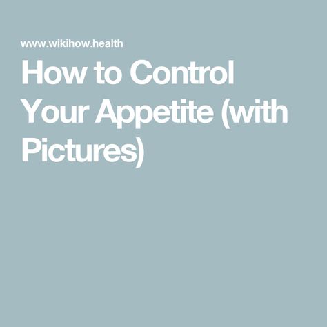 How to Control Your Appetite (with Pictures) Mental Torture, Plan For The Day, Feeling Hungry, How To Slim Down, Potato Chips, Diet Plan, Donuts, Food To Make, Diet