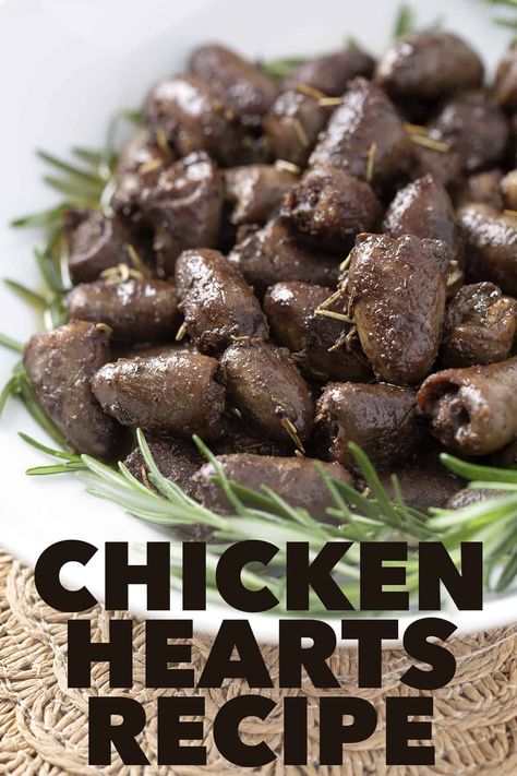 Chicken Hearts Recipe, Organ Meat Recipes, Peanut Free Desserts, Chicken Hearts, Organ Meat, Dairy Free Recipe, Paleo Side Dishes, Chicken Heart, Beachbody Recipes