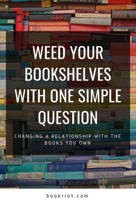 One simple question to help you weed your bookshelves of books that you no longer need.    weeding books | book habits | DIY bookish style | reading habits | cleaning bookshelves Library Magic, Librarian Ideas, Buying Books, Bookish Style, Teen Books, School Library Displays, Middle School Libraries, Types Of Reading, Elementary School Library