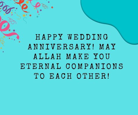 Islamic Wedding Anniversary Wishes, Messages and Duas Happy Anniversary Islamic Wishes, Islamic Wedding Anniversary Wishes, Marriage Anniversary Wishes, Anniversary Wishes For Parents, Anniversary Wishes For Sister, Anniversary Wishes Message, Anniversary Wishes For Wife, Anniversary Wishes For Couple, Anniversary Wishes For Husband