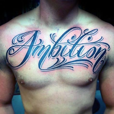 Amazing Ornate Script Chest Mens Ambition Tattoo Designs Chest Script Tattoo, Script Chest Tattoo, Blessed Tattoo On Chest, Chest Font Tattoo Men, Chest Lettering Tattoo Men, Chest Lettering Tattoo, Chest Tattoo Words, Ambition Tattoo, Blessed Tattoos