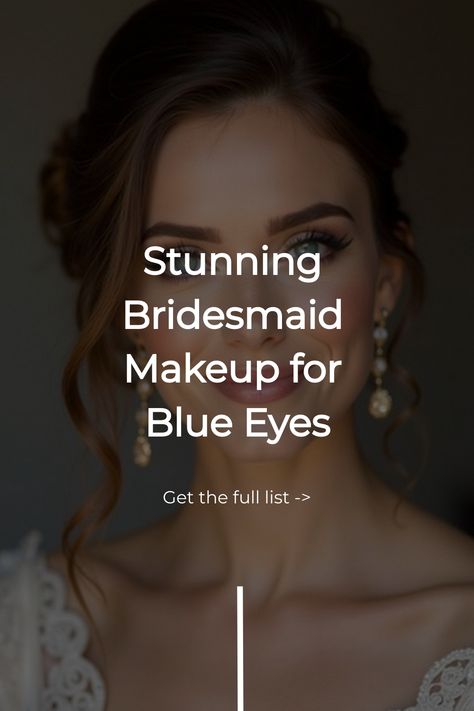 Stunning Bridesmaid Makeup for Blue Eyes Bridesmaid Makeup For Blue Eyes, Bridesmaid Makeup Blue Eyes, Bridesmaid Makeup Ideas, Makeup Ideas For Blue Eyes, Makeup Blue Eyes, Subtle Smokey Eye, Real Bridesmaids, Enhance Natural Beauty, Sultry Makeup