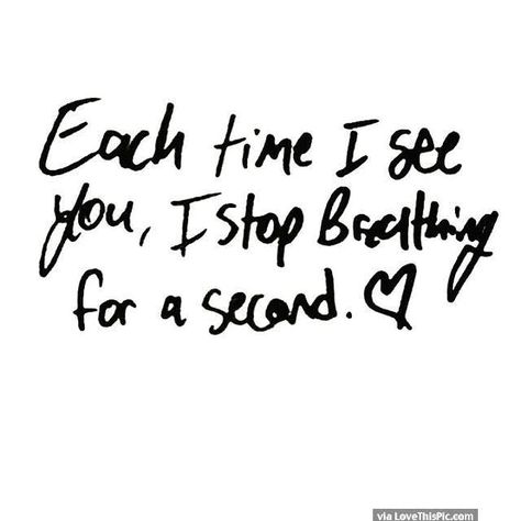 Each Time I See You I Stop Breathing For A Secong love love quotes quotes quote in love love quote instagram quotes love images instagram love quotes quotes about falling in love Seeing You Quotes, Steps Quotes, Cute Crush Quotes, I Miss You Quotes For Him, Missing You Quotes For Him, I Miss You Quotes, Relationship Stuff, Falling In Love Quotes, Quotes Instagram