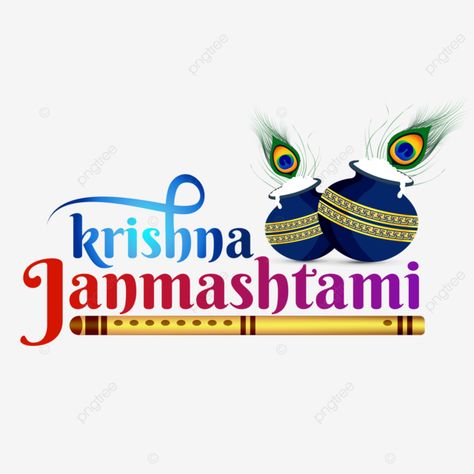 Janmashtami Png Hd, Janmashtami Calligraphy, Srikrishna Jayanti, Flute Png, Krishna Png, Krishna Bansuri, Krishna Jayanti, Janmashtami Wallpapers, Janmashtami Photos