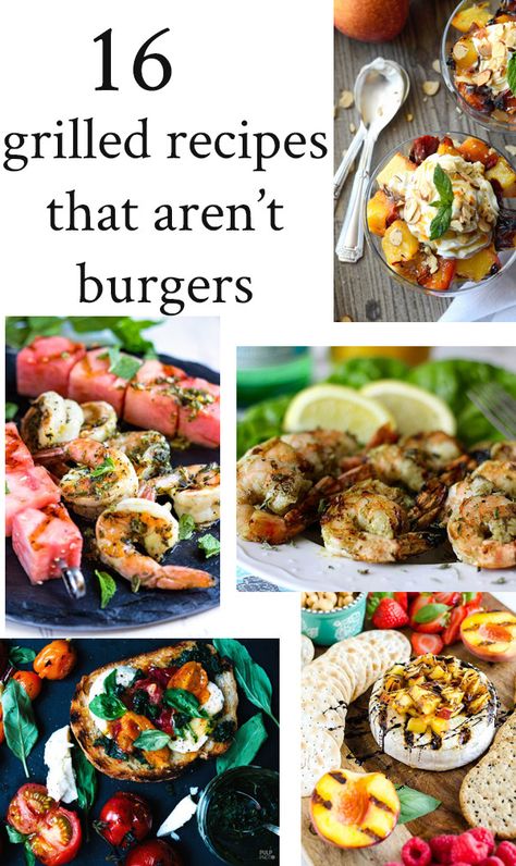 Everything but Burgers: 16 Unique Grilling Recipes Gourmet Grilling Recipes, Grilled Entrees, Fresh Ingredient Recipes, Recipes For Appetizers, Grilling Recipes Sides, Summer Bbq Recipes, Get Rid Of Spiders, Pinterest Food, Farm Fresh Recipes