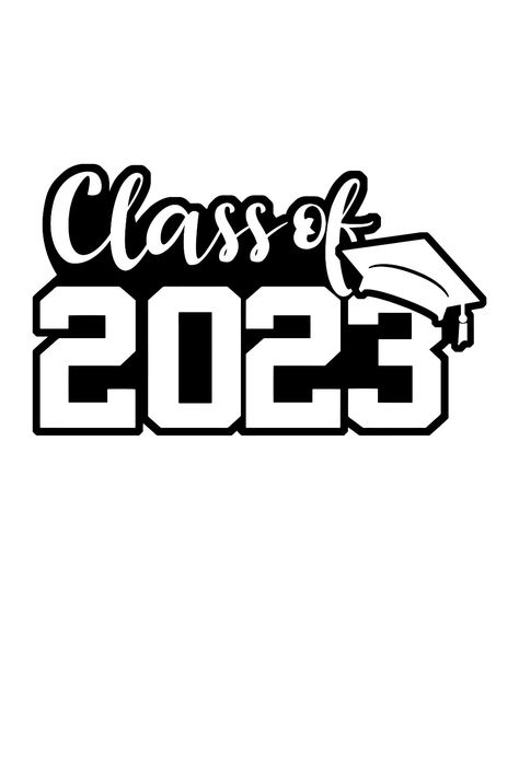 Class of 2023 SVG 2023 Graduation Class of 2023 Shirt Ideas SVG 2023 Graduation Svg Free, Class 2023 Graduation Logo, Class Of 2023 Graduation Decorations, Grad 2023 Logo, Class 2023 Logo, Grad 2023 Svg, Graduation 2023 Logo, Class Of 2024 Svg Free, Class Of 2023 Shirt Ideas Funny