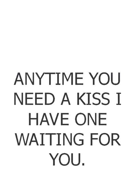 A lot of kisses... Lots Of Kisses For You, Facetime Questions, Funny Kiss Quotes, Kiss Me Quotes, Kissing Quotes For Him, Sweet Messages For Him, Hot Quote, First Kiss Quotes, Types Of Kisses