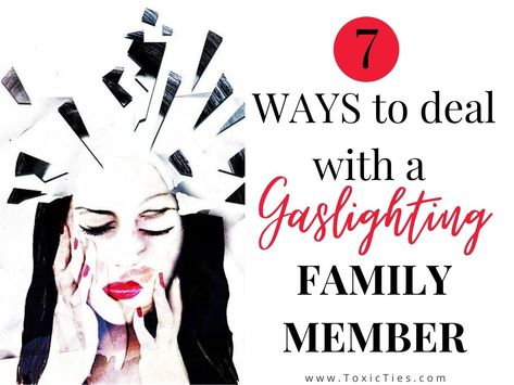 Gaslighting in the Family: 7 Ways to Fight Back - Toxic Ties Manipulative Mother, Toxic Mother, Gaslighting Signs, Dysfunctional Families, Toxic Family Members, Parenting Types, Manipulative People, Toxic Parents, Toxic Family