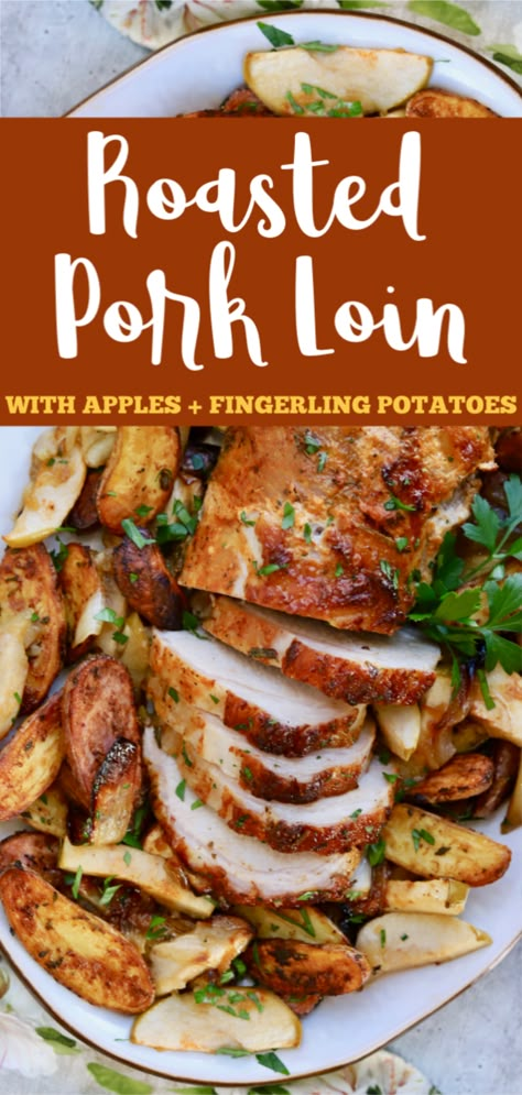 Roasted Pork Loin with Apples and Fingerling Potatoes - Slice of Jess Pork Loin With Apples In Oven, Pork Loin And Apple Recipes, Apple Pork Loin Recipes, Roasted Pork Loin And Potatoes, Pork Loin Apples Crock Pot Recipes, Pork Loin Recipes With Apples, Roast Pork Loin With Apples, Pork Tenderloin Recipes In Oven Apples, Pork Loin Apple Recipes