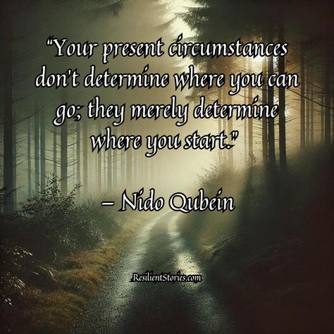 "Your present circumstances don't determine where you can go, they merely determine where you start." Nido Qubein Health Recovery Quotes Strength, Quotes About Recovery, Recovery Quotes Strength, Recovery Quotes, It's Never Too Late, Quotes To Inspire, Self Compassion, Never Too Late, Healing Journey