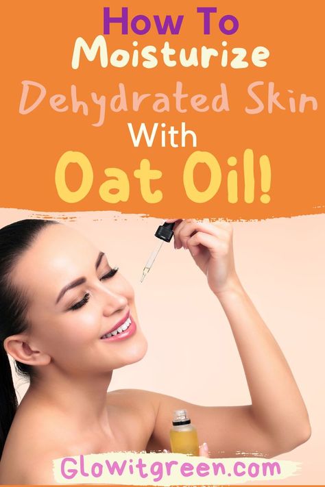 Soothe and moisturize the driest skin conditions with the incredible benefits of Oat oil at Glowitgreen.com! Learn how to use this nourishing oil and add it to your skincare routine! How To Make Oats, Get Glowing Skin, Oil For Dry Skin, Body Oils, Oil Benefits, Natural Oil, Skin Benefits, Itchy Skin, Dehydrated Skin