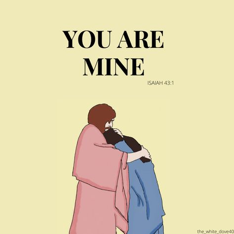 You are mine isaiah 43:1 The Chosen You Are Mine, You Are Mine Bible Verse, Isaiah 43 1 You Are Mine, Isaiah 43:1-3, Isaiah 43:1, Helpful Pictures, Chosen Series, Series Illustration, Bible Verse Background