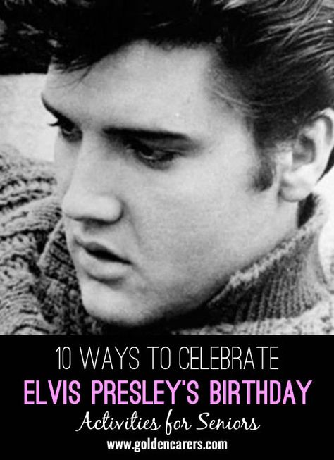 10 Ways to Celebrate Elvis Presley's Birthday: January 8 marks the birthday of Elvis Presley, the King of Rock 'n' Roll. Celebrate the King's birthday with an 'Elvis Presley Day'! Elvis Presley Crafts, Activity Ideas For Seniors, Elvis Birthday Party, Elvis Presley's Birthday, Ideas For Seniors, Elvis Birthday, Elvis Presley Songs, Elvis Impersonator, Nursing Home Activities