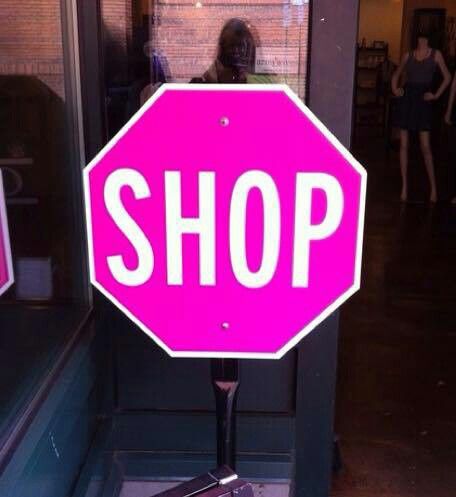 Shop. Stop sign with the word shop. Girly. Pink. Catty Noir, I Believe In Pink, Tickled Pink, Everything Pink, Shopping Sites, Clueless, Retail Therapy, Pink Love, My New Room