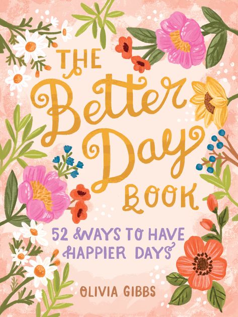 Better Day Book — Better Day Books Illustrated Gift, Time In Nature, How To Make Smoothies, Flower Bath, Popular Artists, Day Book, Better Day, Simple Ideas, Timeless Gifts