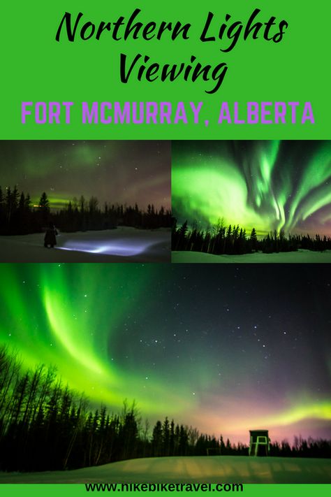 Northern Lights Viewing: The Fort McMurray Experience Fort Mcmurray Alberta, Northern Lights Viewing, Alberta Travel, Fort Mcmurray, Bike Travel, Northern Light, Beautiful Skies, Travel Canada, Visit Canada