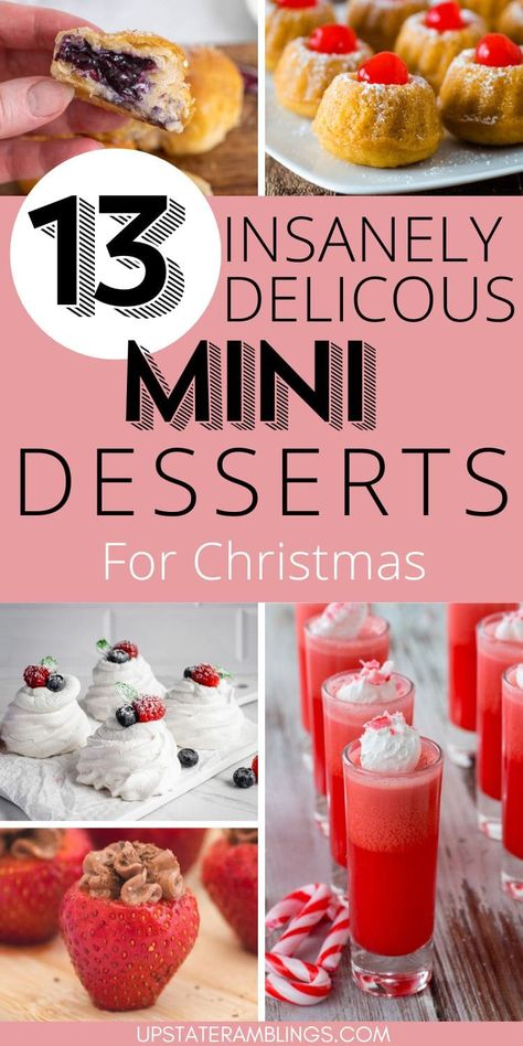 Mini Christmas Desserts Holiday Treats, Finger Foods Sweet Desserts, Dessert Small Bites, Christmas Cup Desserts, Mini Desserts For Christmas Parties, Fruit Desserts For Christmas, Mini Pies Christmas, Small Christmas Dessert Ideas, Christmas Show Stopper Desserts