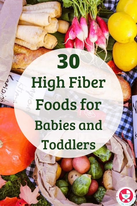 30 High Fiber Foods for Babies and Toddlers High Fiber Toddler Foods, High Fiber Kids Meals, Fiber Meals For Kids, High Fiber Foods For Toddlers, High Fiber Meals For Kids, Toddler Fiber Foods, High Fiber Toddler Meals, Fiber Meals For Toddlers, Fiber For Toddlers