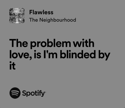 Flawless The Neighbourhood, The Neighbourhood Songs, Lana Del Rey Quotes, Meaningful Lyrics, Pretty Star, Amazing Songs, Favorite Lyrics, Memories Quotes, Cool Music Videos