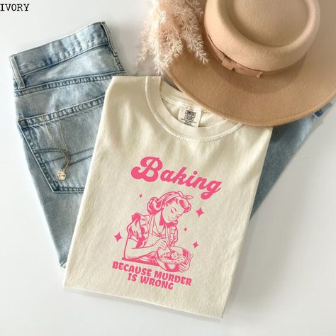 Baking Because Murder is Wrong Shirt, Comfort Colors Retro Tshirt, Vintage Bakery Tee, Gift for Bakers, Funny Baking Lover Gifts for Friends Bakery Tshirt Designs, Bakery Tshirt, Vintage Bakery, Funny Baking, Baking Humor, Baker Shirts, Trending Graphic Tees, Novelty Shirts, Retro Tshirt