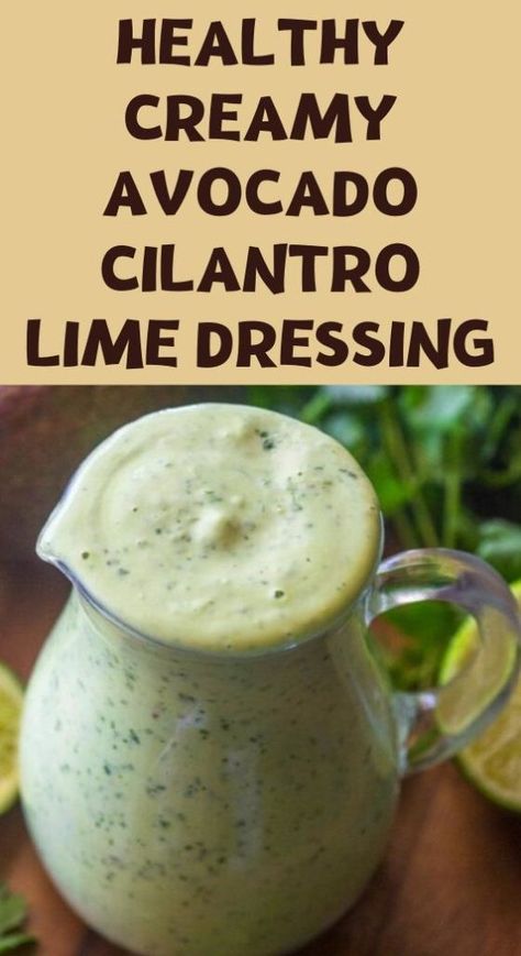 Healthy Creamy Avocado Cilantro Lime Dressing - TASTYDONE Avacado Lime Dressing, Healthy Avocado Dressing, Cilantro Lime Ranch Dressing, Cilantro Dressing Recipe, Avocado Cilantro Lime Dressing, Avocado Dressing Recipe, Avocado Cilantro Dressing, Creamy Cilantro Dressing, Avocado Lime Dressing